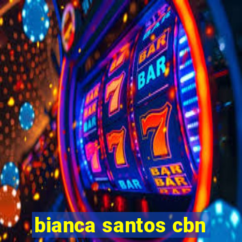 bianca santos cbn